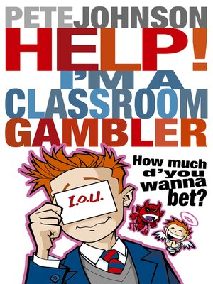 cover image of Help! I'm a Classroom Gambler